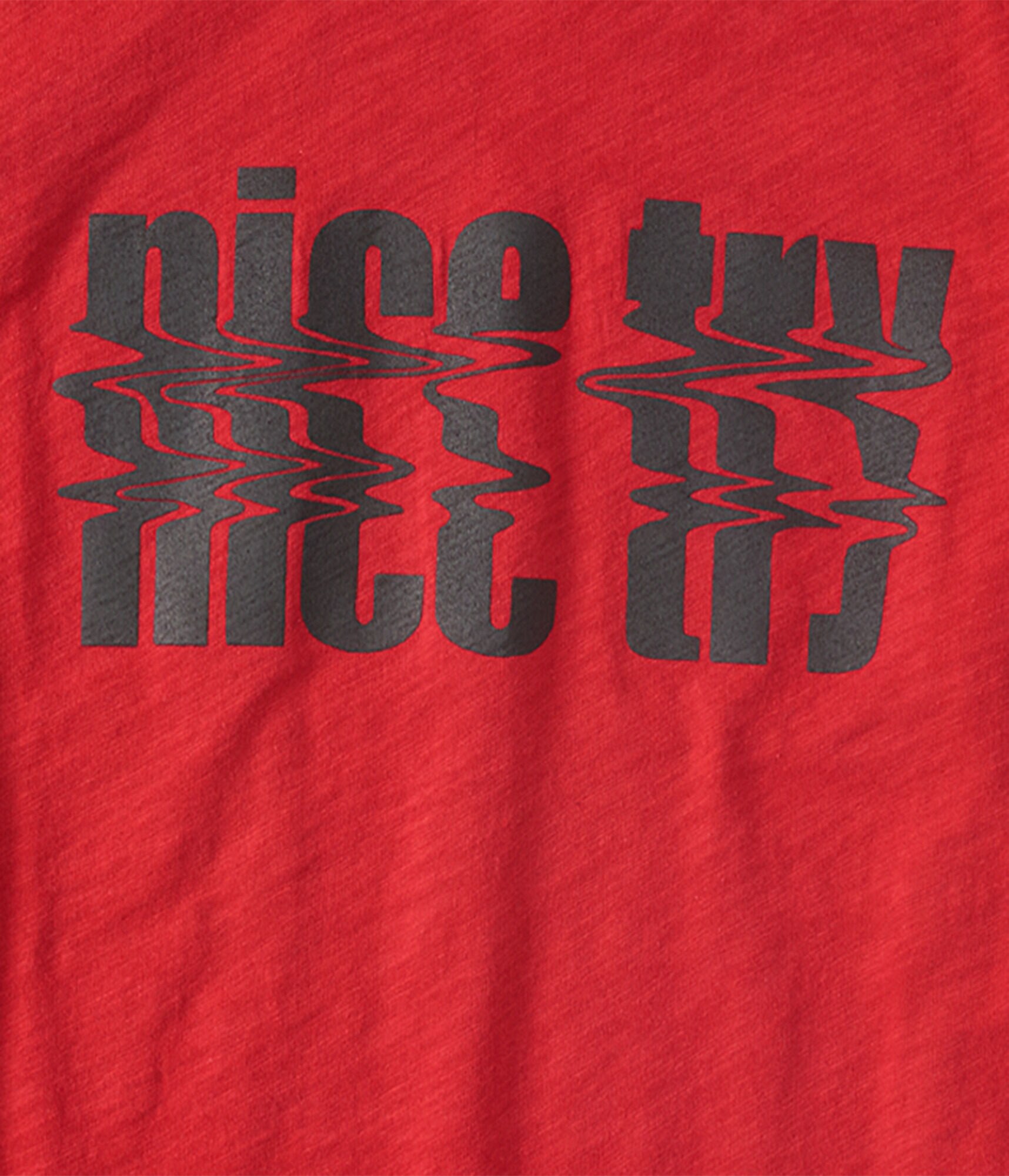 Nice Try Graphic Tee