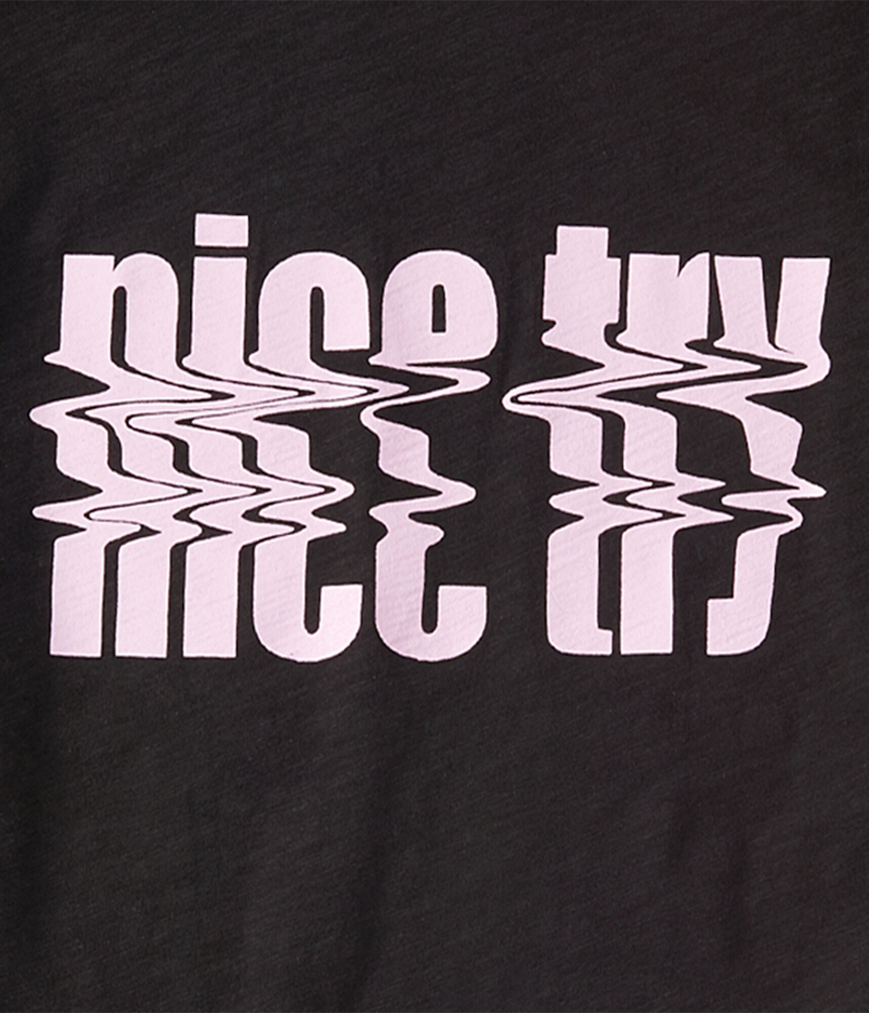 Nice Try Graphic Tee