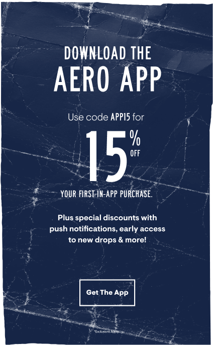 Download the Aero App for 15% Off Your first in-app purchase. Download the App