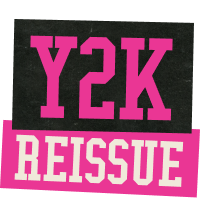 Y2K Reissue