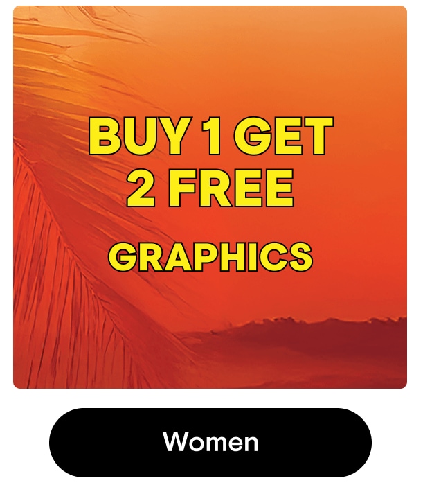 Buy 1 Get 2 Free Graphic Tees!