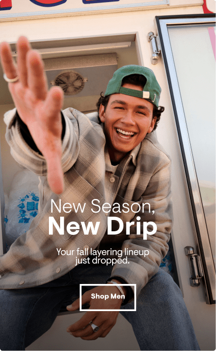 New Season, New Drip. Your fall layering lineup just dropped. Shop Men