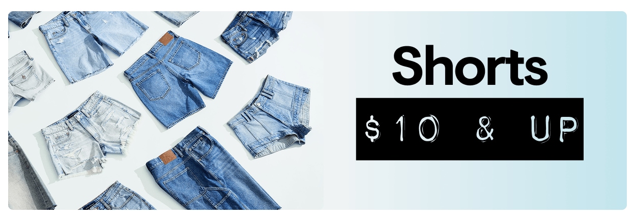 Shorts $10 and Up