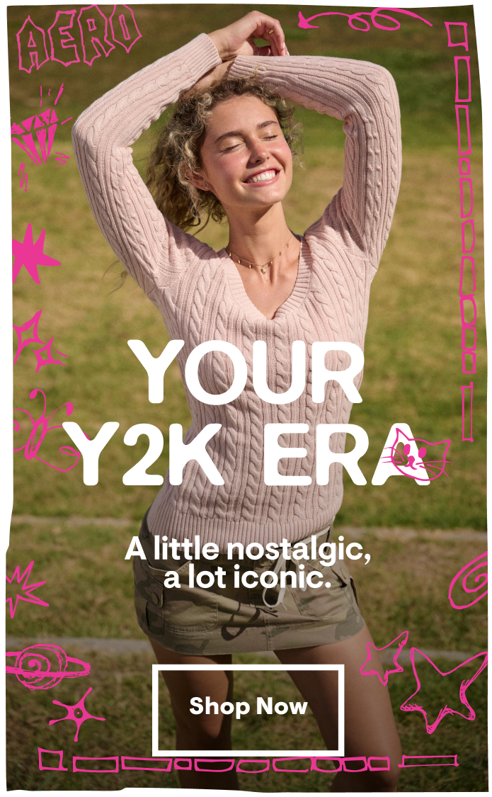 Your Y2K Era: A little nostalgic, a lot iconic. Shop Now