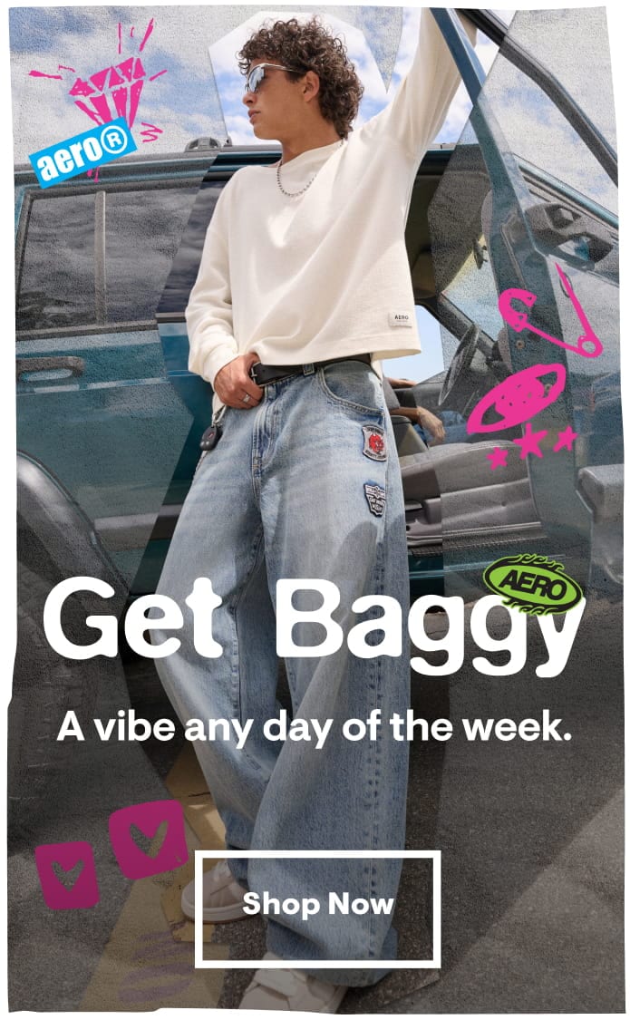 Get Baggy: Avibe any day of the week. Shop Now