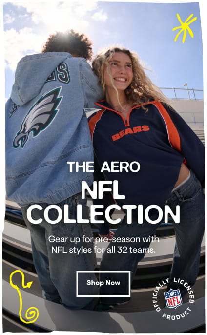 The Aero NFL Collection: Gear up for pre-season with NFL styles for all 32 teams. Shop Now