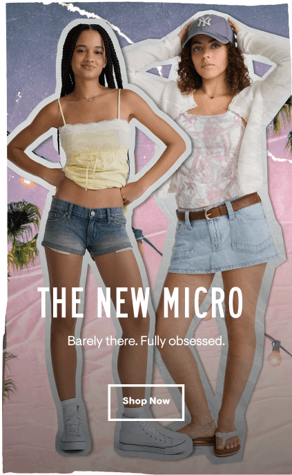 The New Micro: Barely there. Fully obsessed. Shop Now
