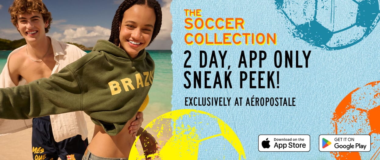 2 Day, App Only Sneak Peak! Exclusively at Aeropostale!