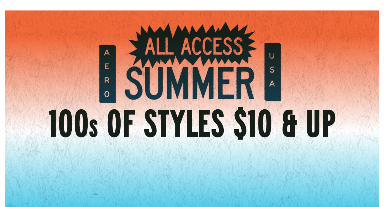 Summer Steals 100s of Styles $10 and Up!