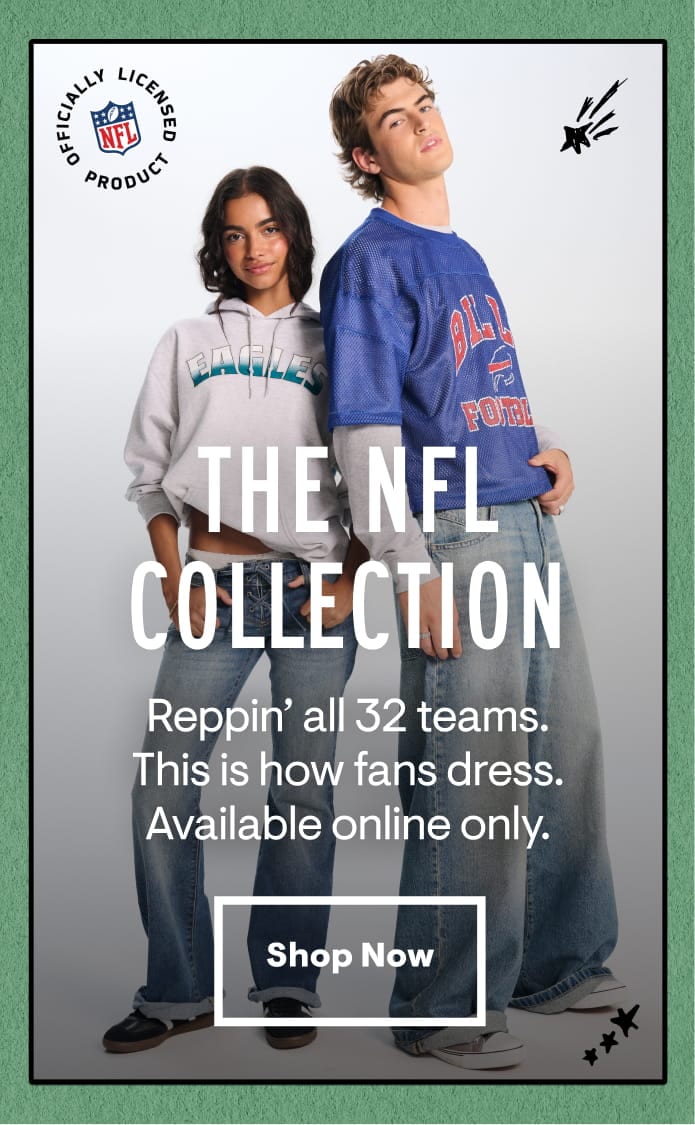 The NFL Colleciton: Reppin' all 32 teams. This is how fans dress. Available online only. Shop Now