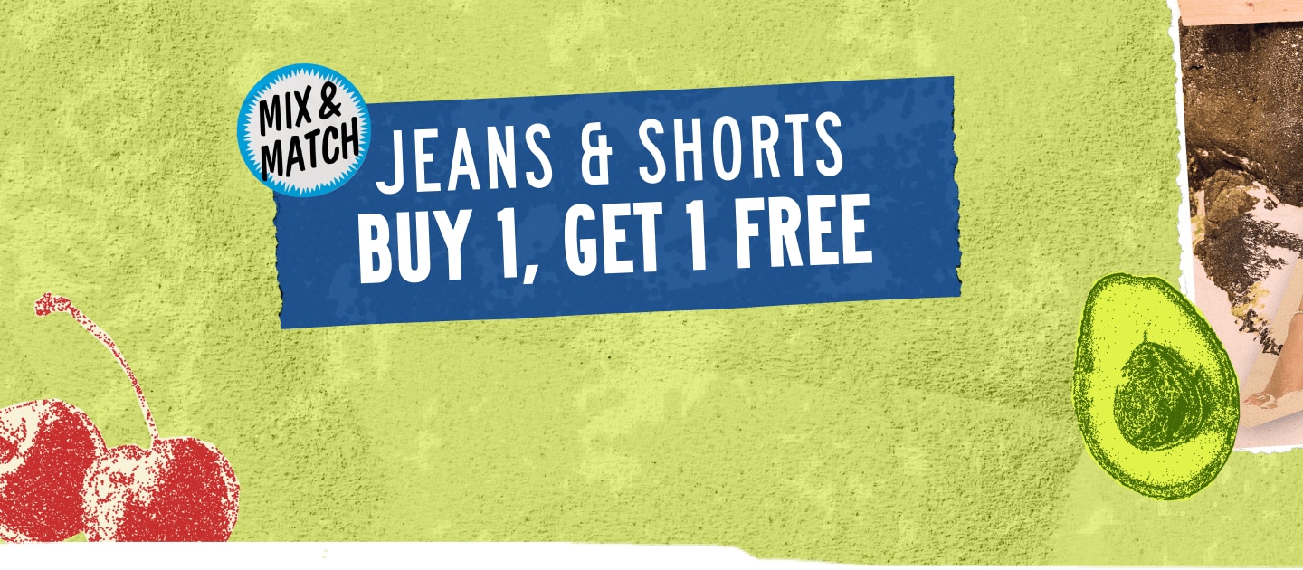 Jeans and Shorts Buy 1, Get 1 Free