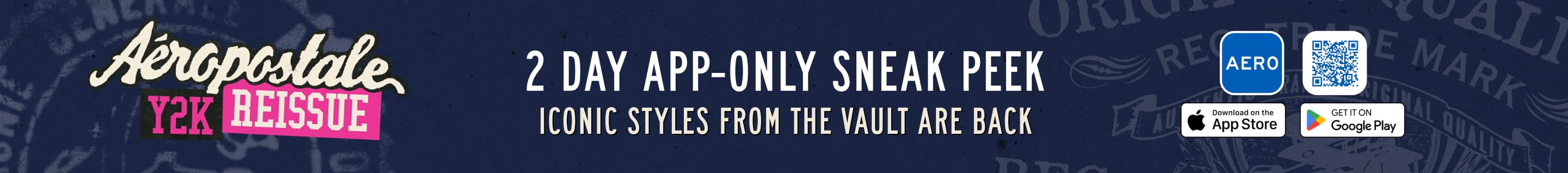 Aeropostale Y2K Reissue! 2 Day App-Only Sneak Peek. Iconic styles from the vault are back.