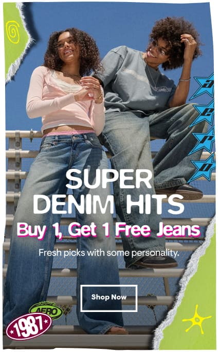 Super Denim Hits: Buy 1, Get 1 Free Jeans: Fresh picks with some personality. Shop Now