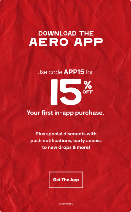Download the Aero App for 15% Off Your first in-app purchase. Download the App