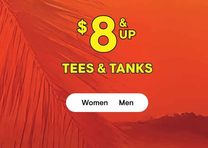 $8 and Up Tees and Tanks!
