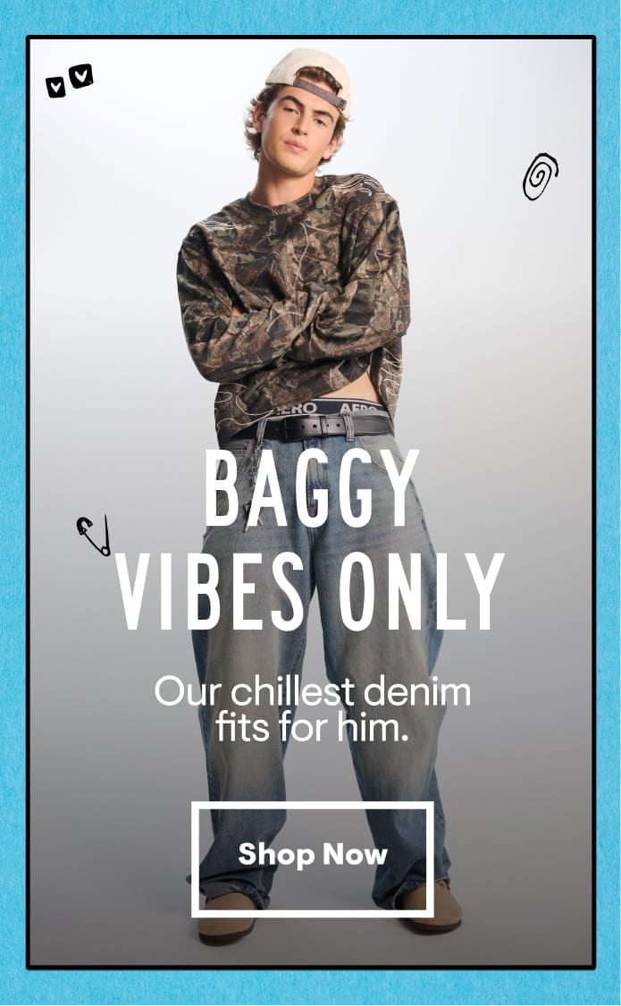 Baggy Vibes Only: Our chillest denim fits for him. Shop Now