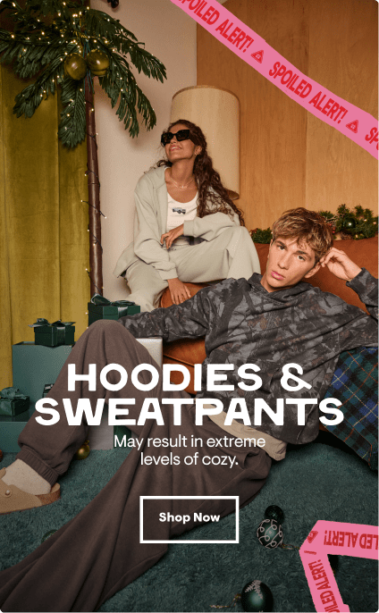 Hoodies and Sweats: May result in extreme levels of cozy. Shop Now