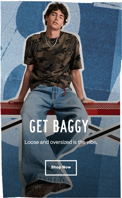 Get Baggy: Loose and oversized is the vibe. Shop Now