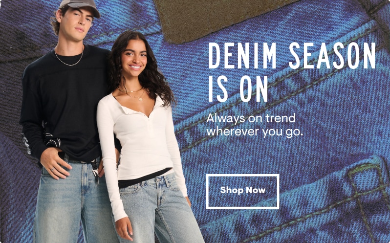 Denim Season is On: Always on trend wherever you go. Shop Now