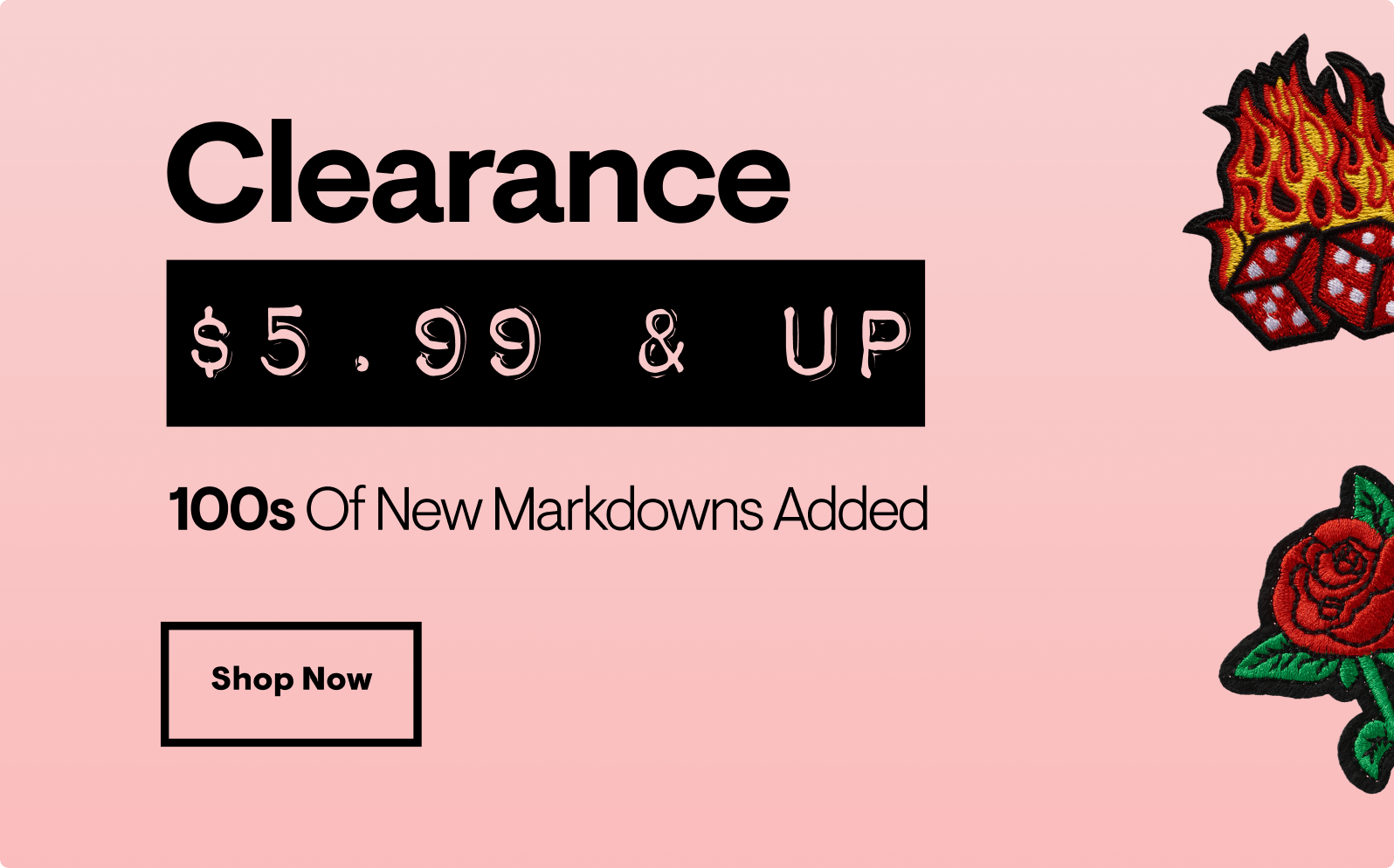 Clearance: $5.99 and Up. Shop Now