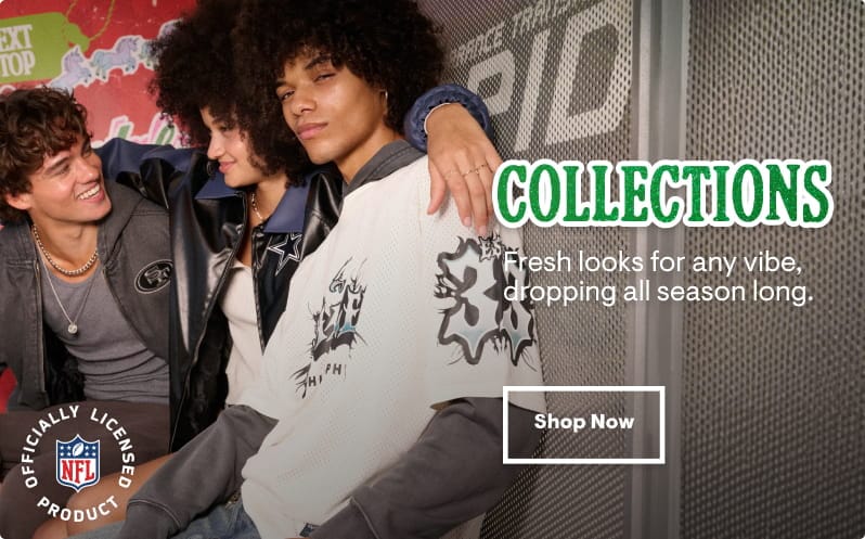 Collections: Fresh drops. New favorites. Plenty to choose from. Shop Now