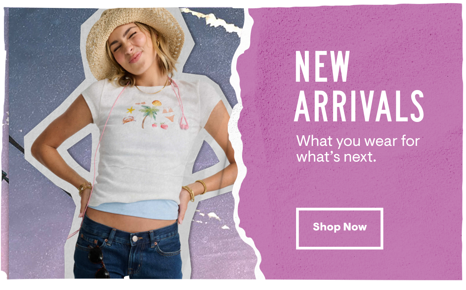 New Arrivals: What you wear for what's next. Shop Now